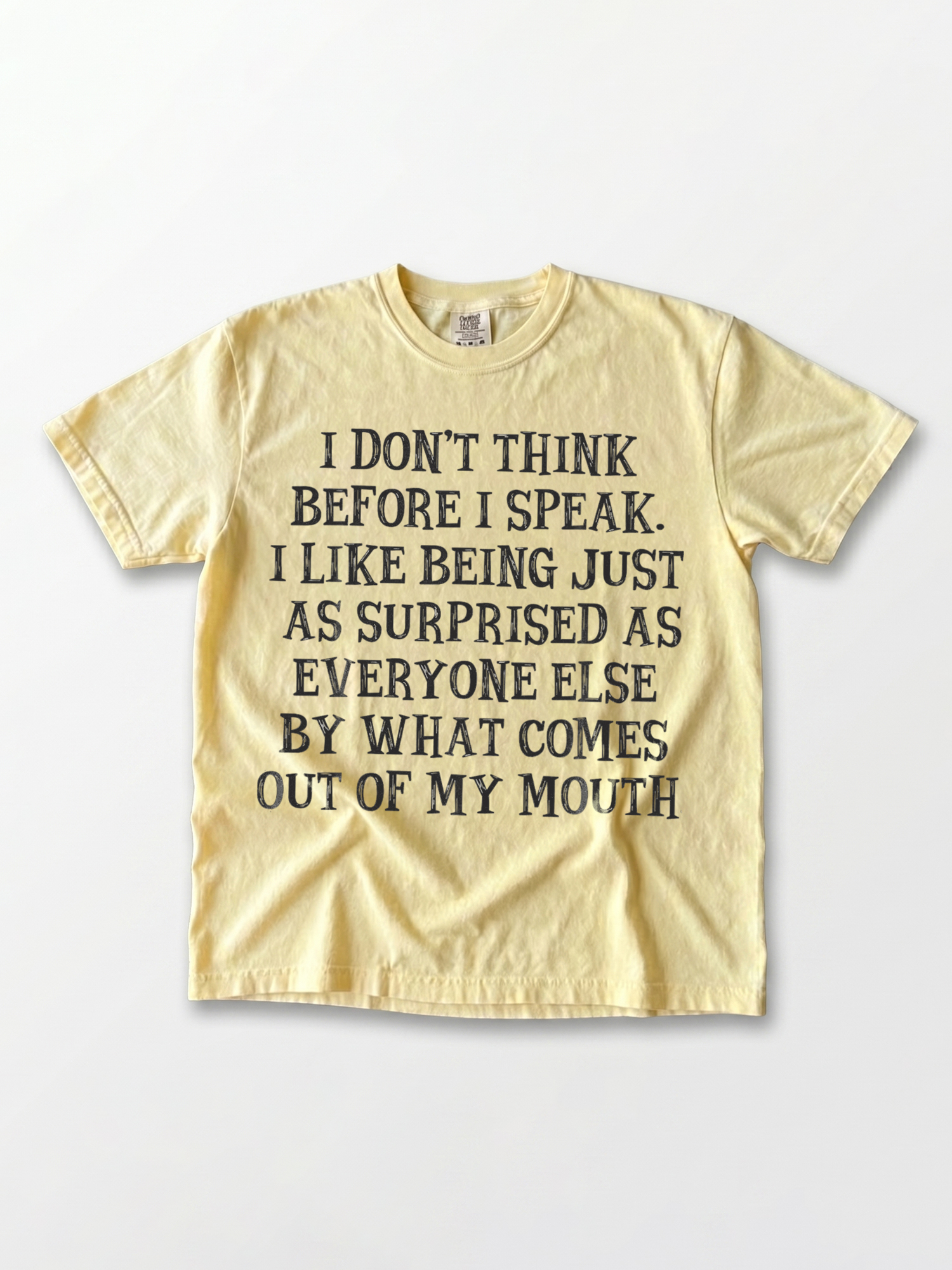 I Don't Think Before I Speak Shirt | Funny Sarcastic Tee