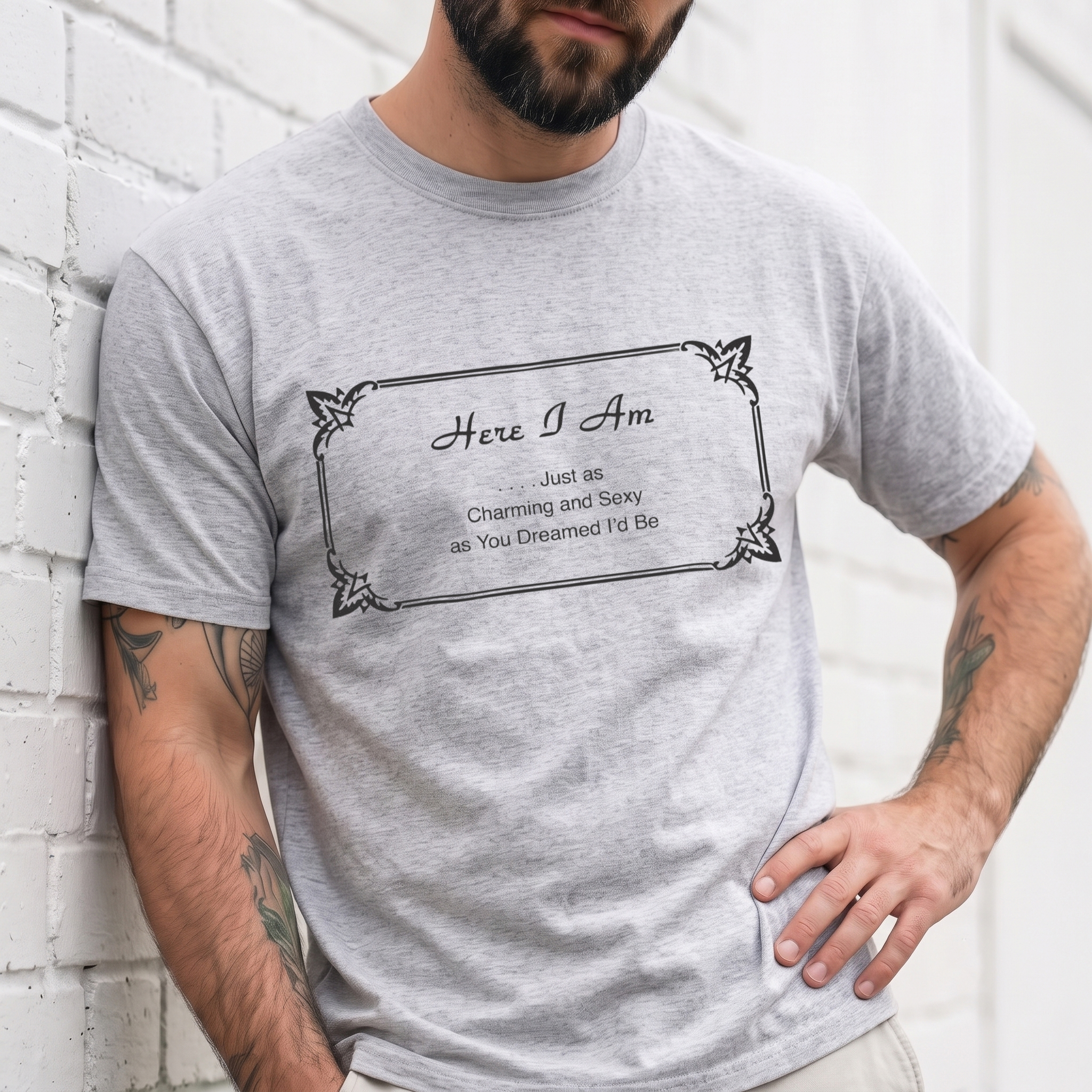 Charming & Sexy Sarcastic Quote Sweatshirt Funny Men's Gift