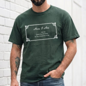 Charming & Sexy Sarcastic Quote Sweatshirt Funny Men's Gift
