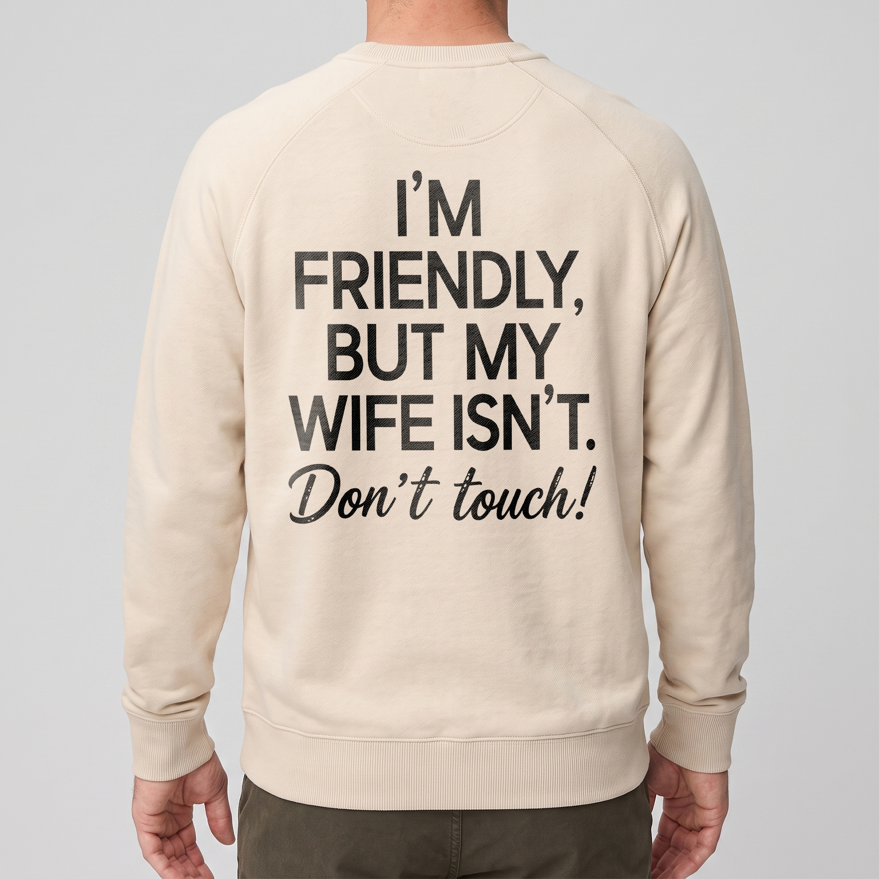 Funny Husband Graphic Tee: I'm Friendly But My Wife Isn't