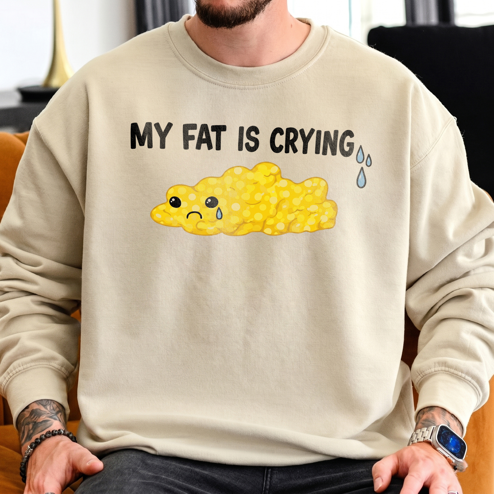 My Fat Is Crying Sweatshirt | Funny Gym & Workout Humor Top