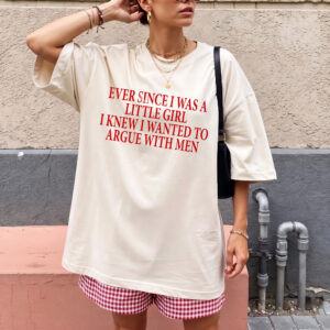 Argue With Men Statement Tee - Funny Feminist Oversized T-Shirt