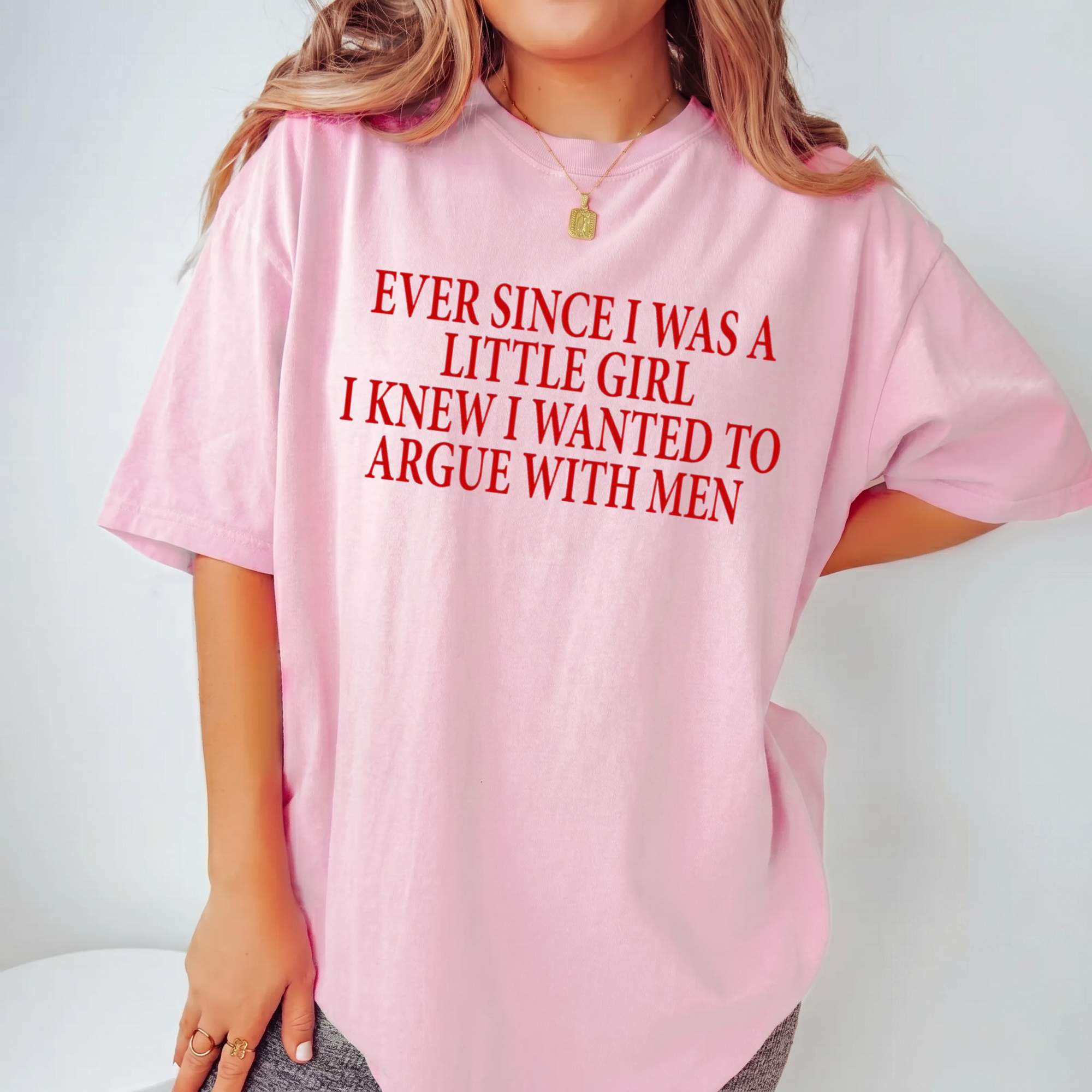 Argue With Men Statement Tee - Funny Feminist Oversized T-Shirt