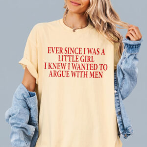 Argue With Men Statement Tee - Funny Feminist Oversized T-Shirt