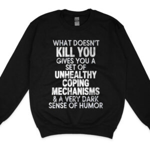 Sarcastic Mental Health Sweatshirt: Dark Humor Coping Crewneck