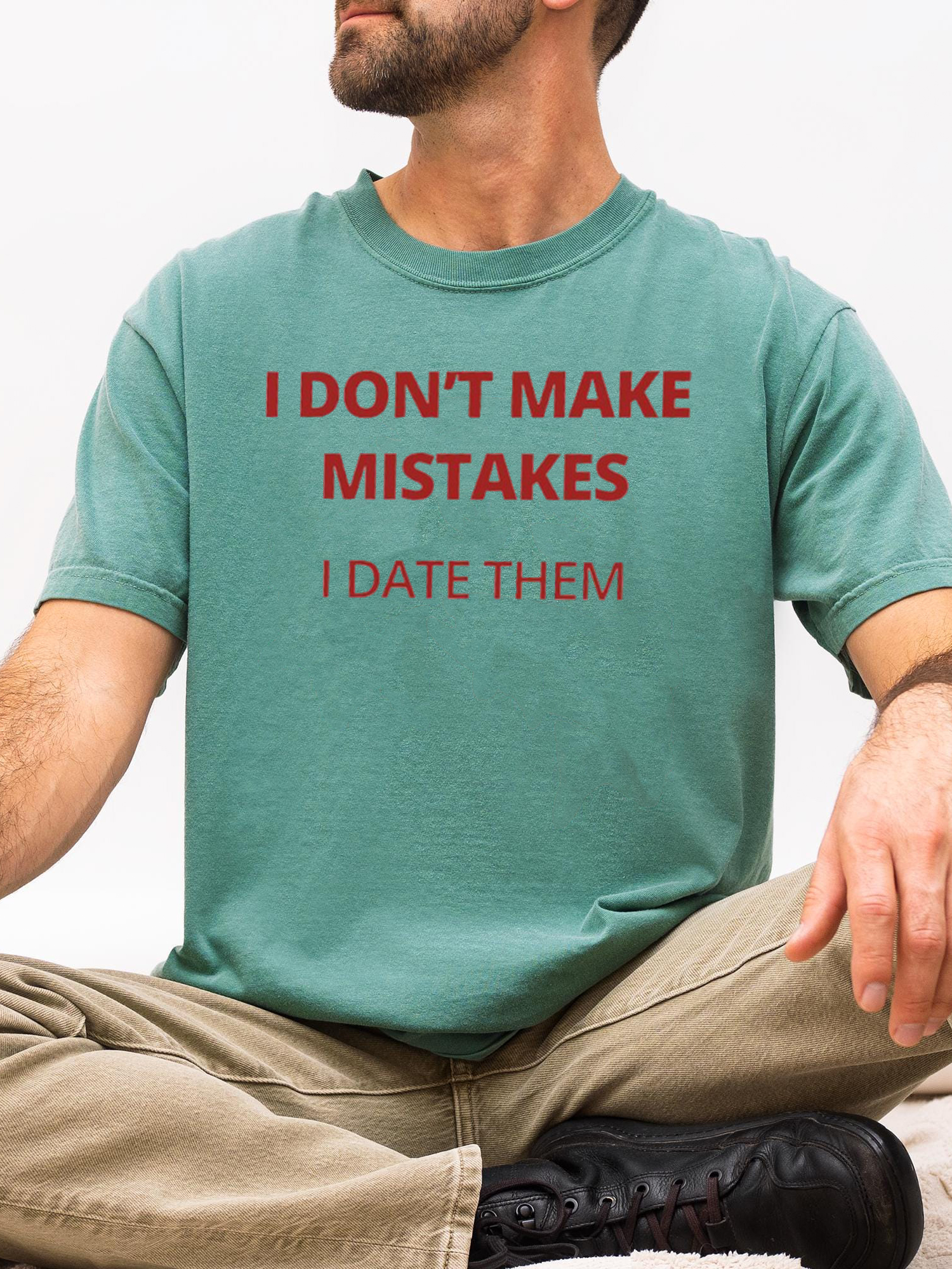 I Don't Make Mistakes I Date Them Shirt - Funny Sarcastic Tee