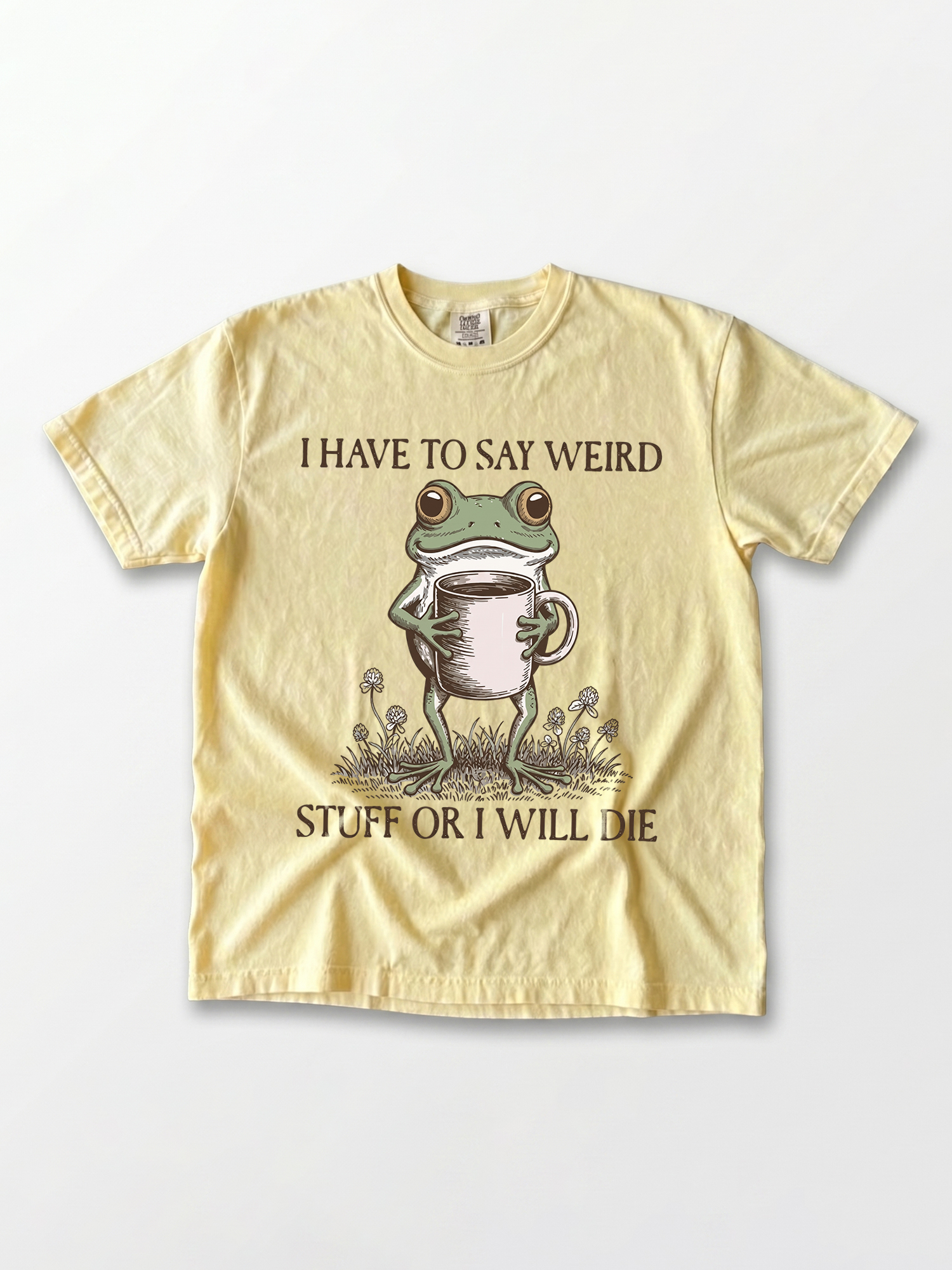 I Have To Say Weird Stuff Or I Will Die Shirt - Funny Frog Meme Tee