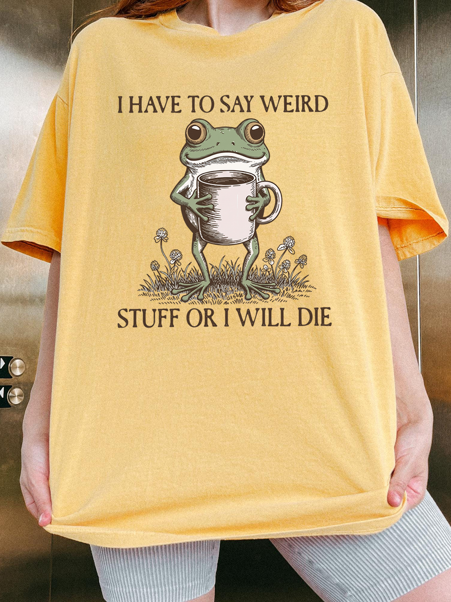 I Have To Say Weird Stuff Or I Will Die Shirt - Funny Frog Meme Tee