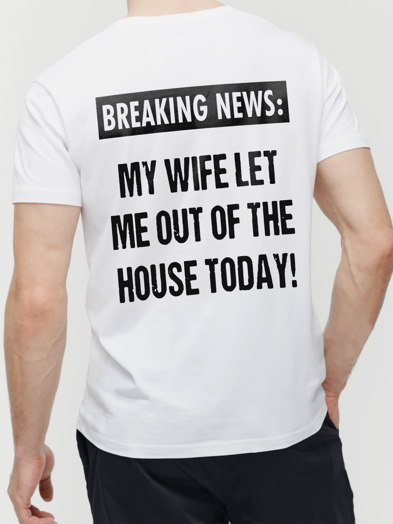 Breaking News My Wife Let Me Out Funny Husband T-Shirt