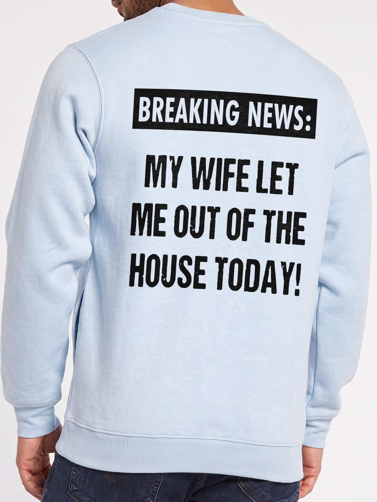 Breaking News My Wife Let Me Out Funny Husband T-Shirt