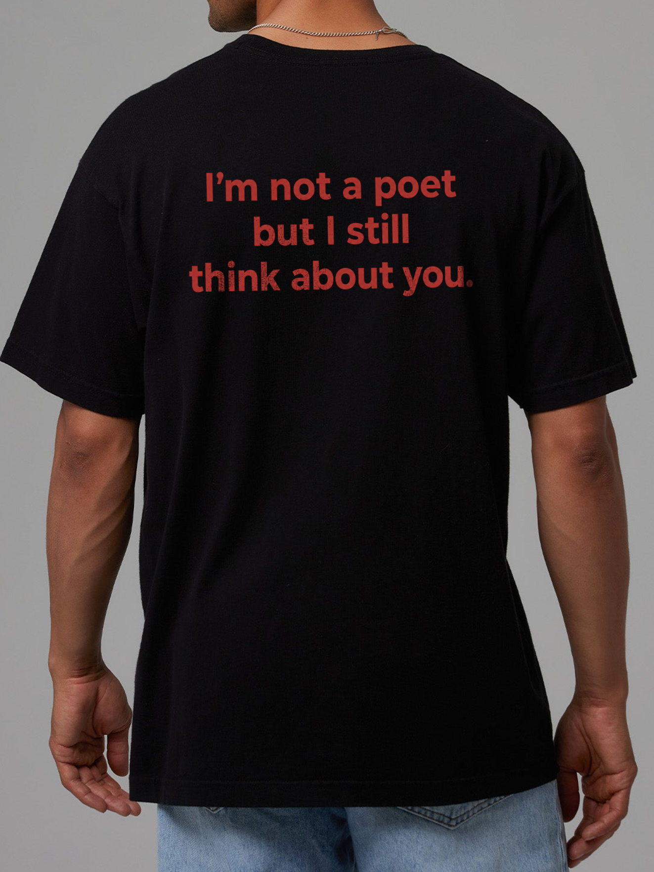 I'm Not A Poet But I Still Think About You Shirt | Minimalist Tee