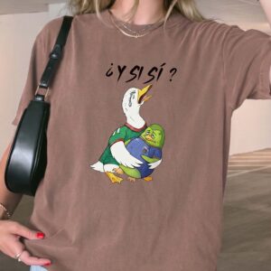 Y Si Si Funny Duck Meme Shirt | Spanish Phrase Graphic Tee