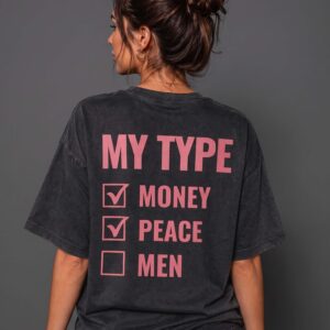My Type Money Peace Men Graphic Tee | Sassy Oversized Women's Shirt