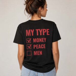 My Type Money Peace Men Graphic Tee | Sassy Oversized Women's Shirt