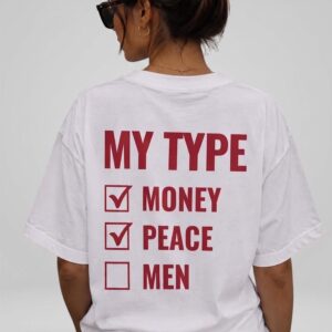 My Type Money Peace Men Graphic Tee | Sassy Oversized Women's Shirt