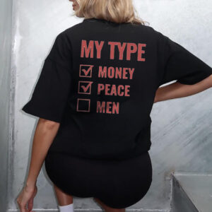 My Type Money Peace Men Graphic Tee | Sassy Oversized Women's Shirt
