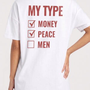 My Type Money Peace Men Graphic Tee | Sassy Oversized Women's Shirt
