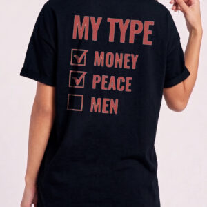 My Type Money Peace Men Graphic Tee | Sassy Oversized Women's Shirt