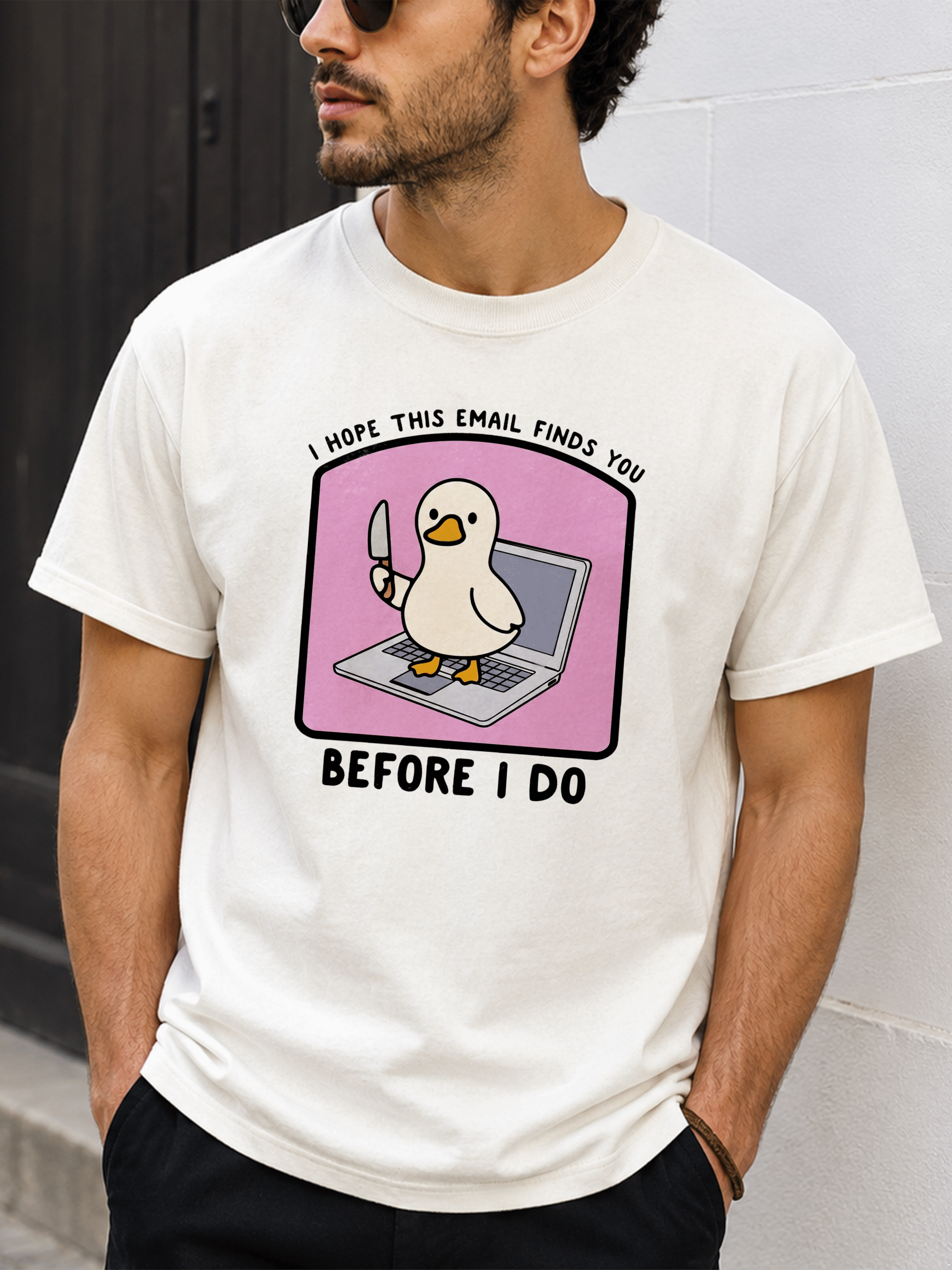 I Hope This Email Finds You Before I Do Shirt - Funny Coworker Gift
