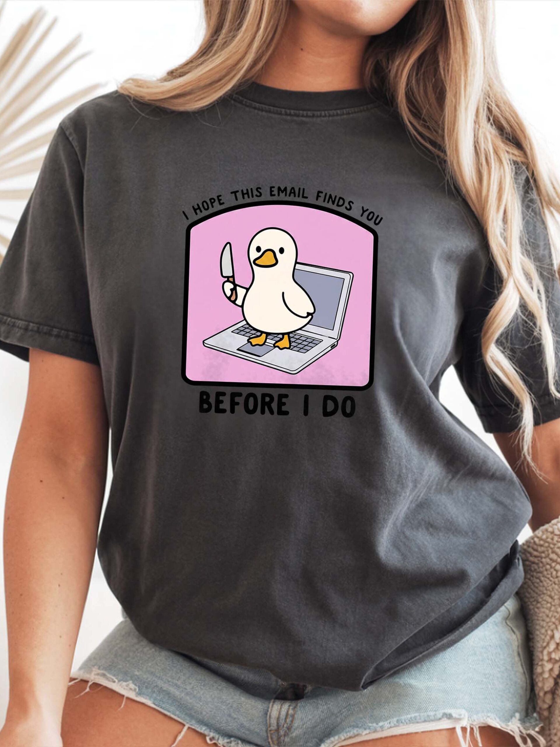 I Hope This Email Finds You Before I Do Shirt - Funny Coworker Gift