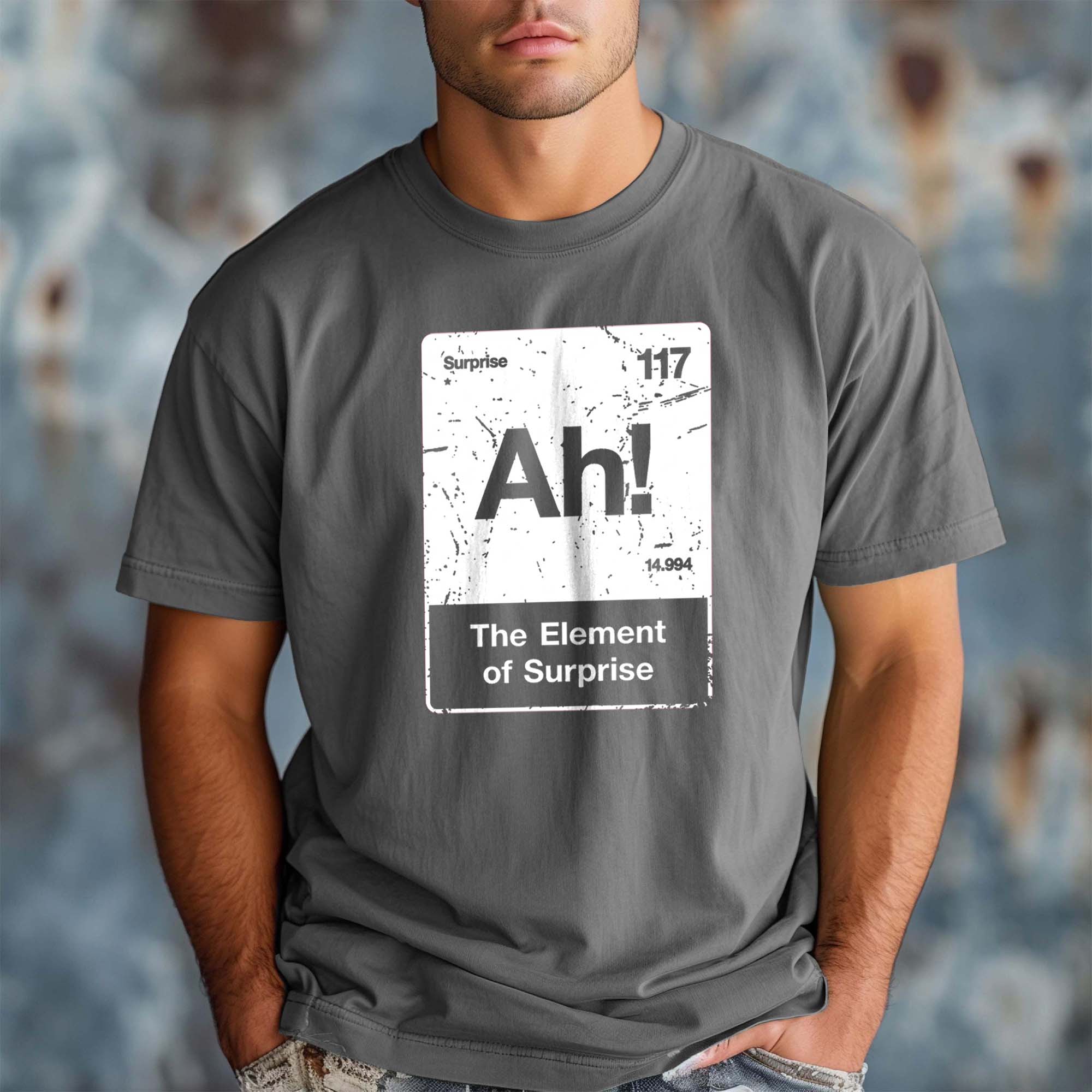 Ah! The Element of Surprise Shirt - Funny Chemistry Nerd Tee