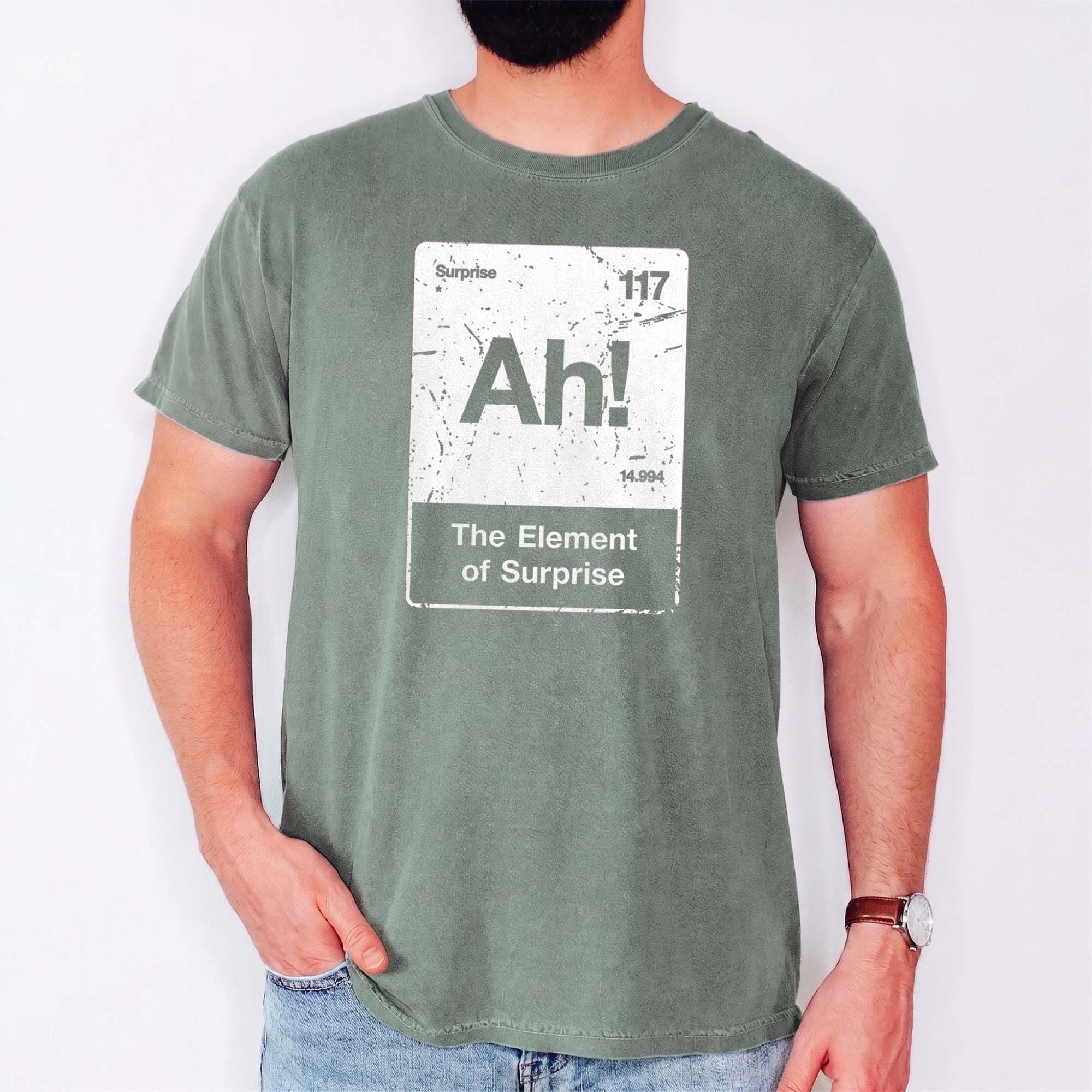 Ah! The Element of Surprise Shirt - Funny Chemistry Nerd Tee