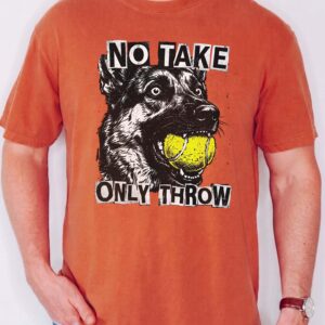 No Take Only Throw Funny Dog Meme Shirt - German Shepherd Tee