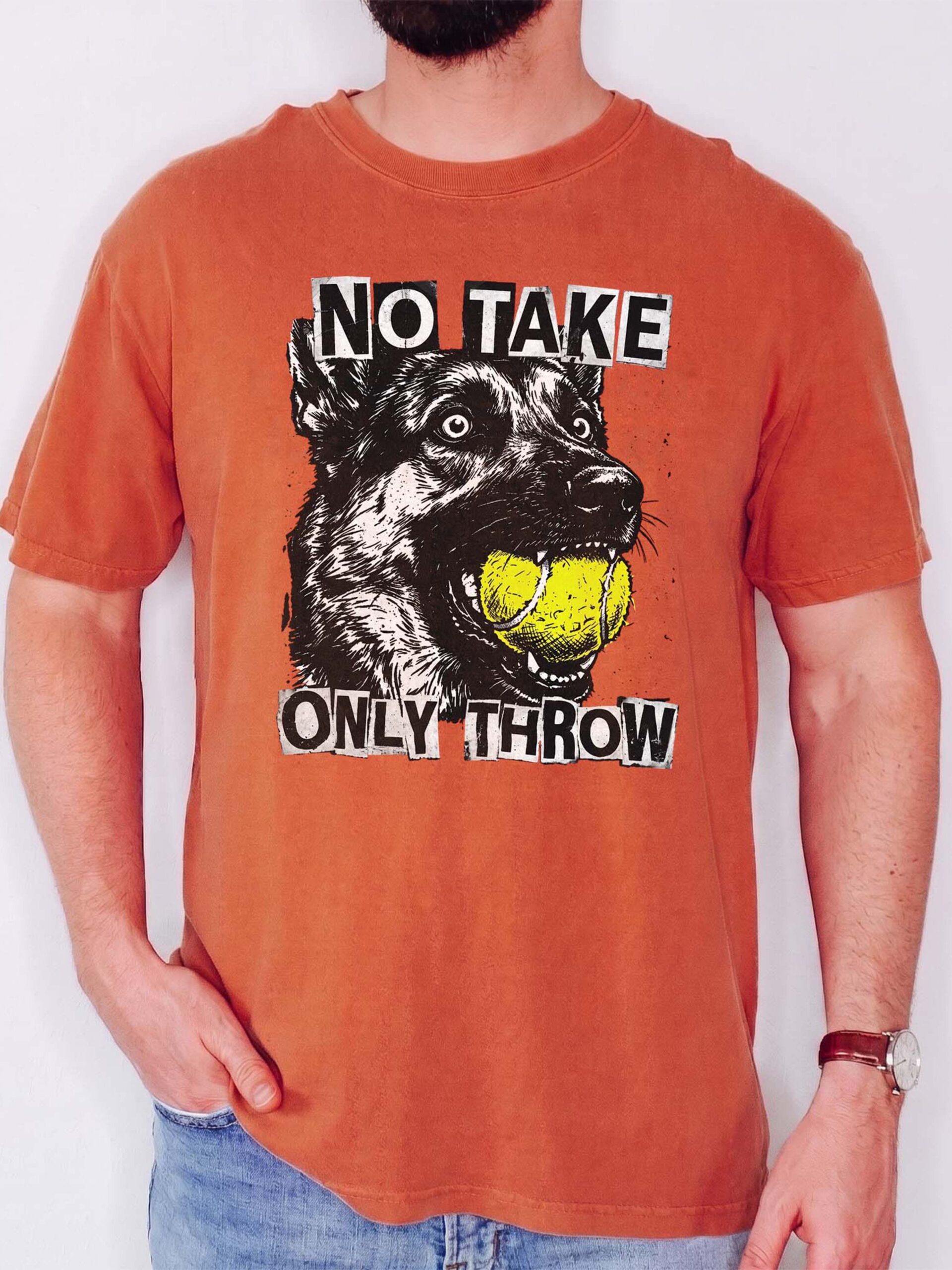 No Take Only Throw Funny Dog Meme Shirt - German Shepherd Tee
