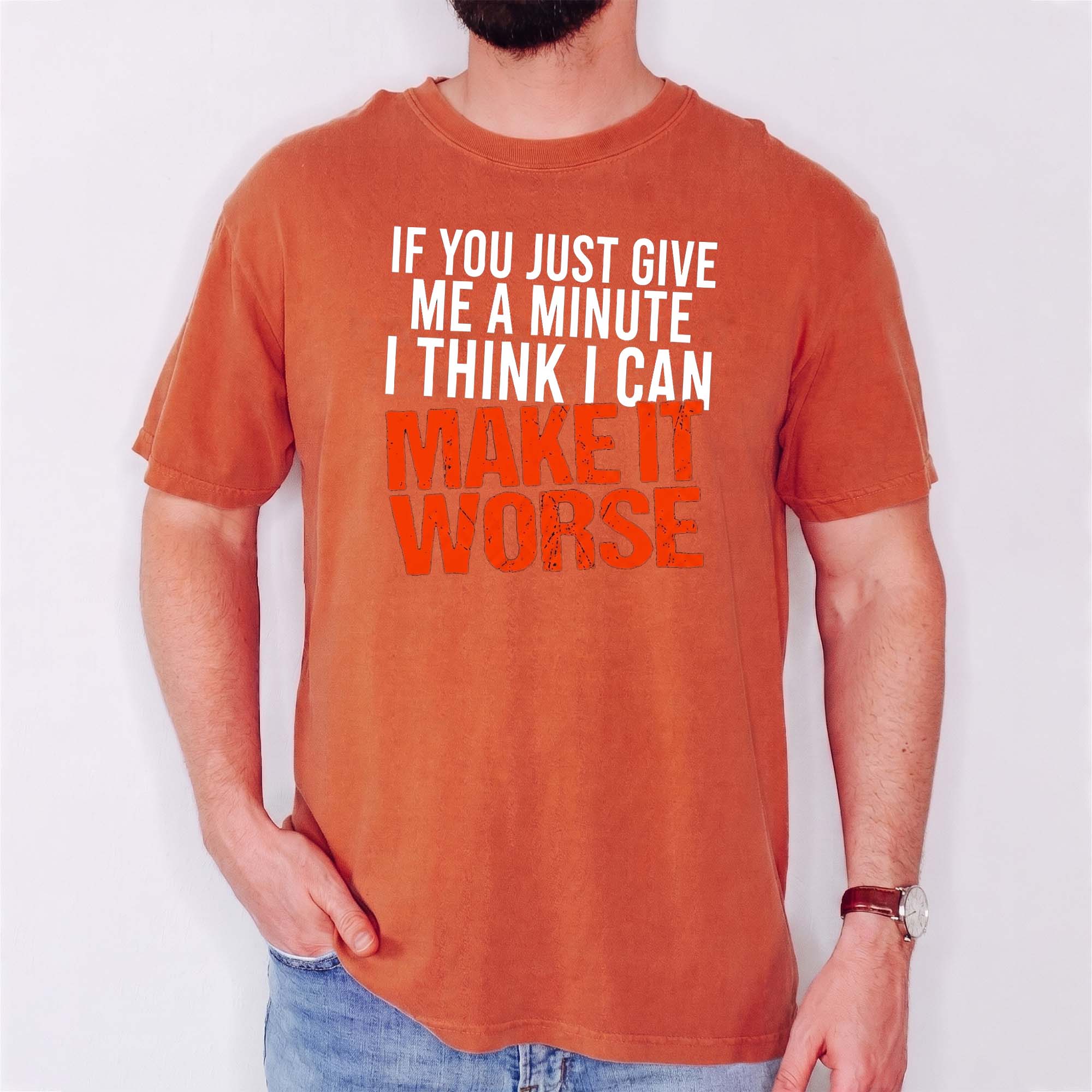 I Can Make It Worse Sarcastic T-Shirt | Funny Men's Graphic Tee