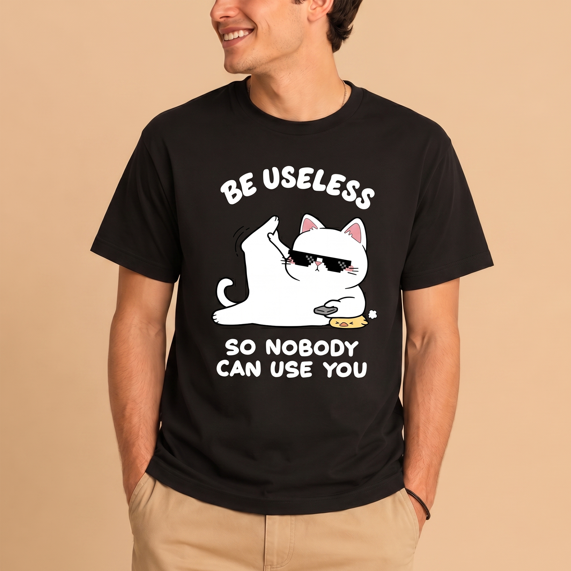 Be Useless So Nobody Can Use You Shirt - Funny Sarcastic Cat Tee