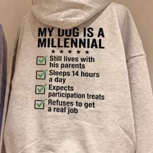 Funny My Dog Is A Millennial T-Shirt | Humor Pet Parent Tee
