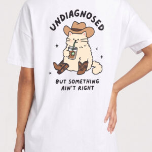 Undiagnosed But Something Ain't Right Funny Cat Cowboy T-Shirt