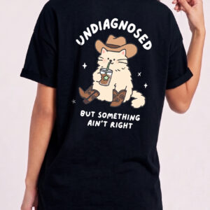 Undiagnosed But Something Ain't Right Funny Cat Cowboy T-Shirt