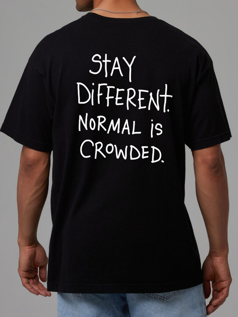 Stay Different Normal Is Crowded Shirt, Motivational Graphic Tee