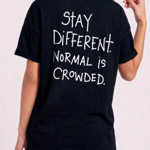 Stay Different Normal Is Crowded Shirt, Motivational Graphic Tee