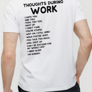 Thoughts During Work Sarcastic Office Humor T-Shirt Coworker Gift