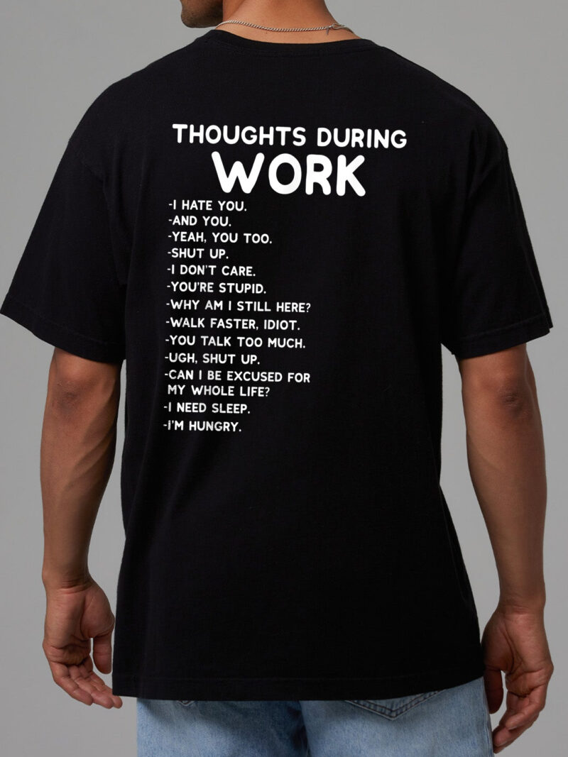 Thoughts During Work Sarcastic Office Humor T-Shirt Coworker Gift