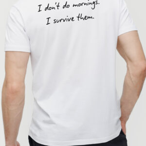 I Don't Do Mornings Funny T-Shirt - Relaxed Fit Humor Tee