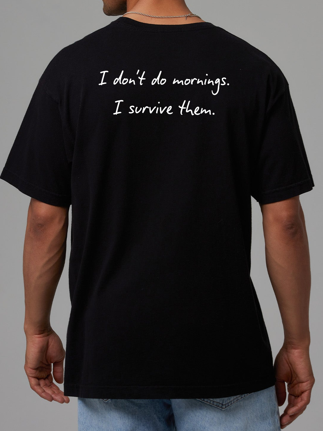 I Don't Do Mornings Funny T-Shirt - Relaxed Fit Humor Tee