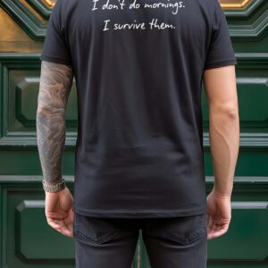 I Don't Do Mornings Funny T-Shirt - Relaxed Fit Humor Tee