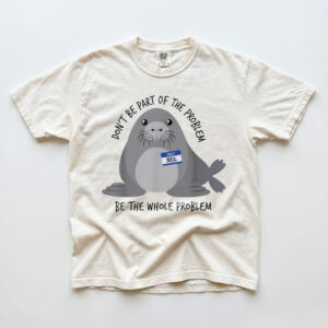Neil The Seal Don’t Be Part Of The Problem Meme Graphic Tee Funny Shirt