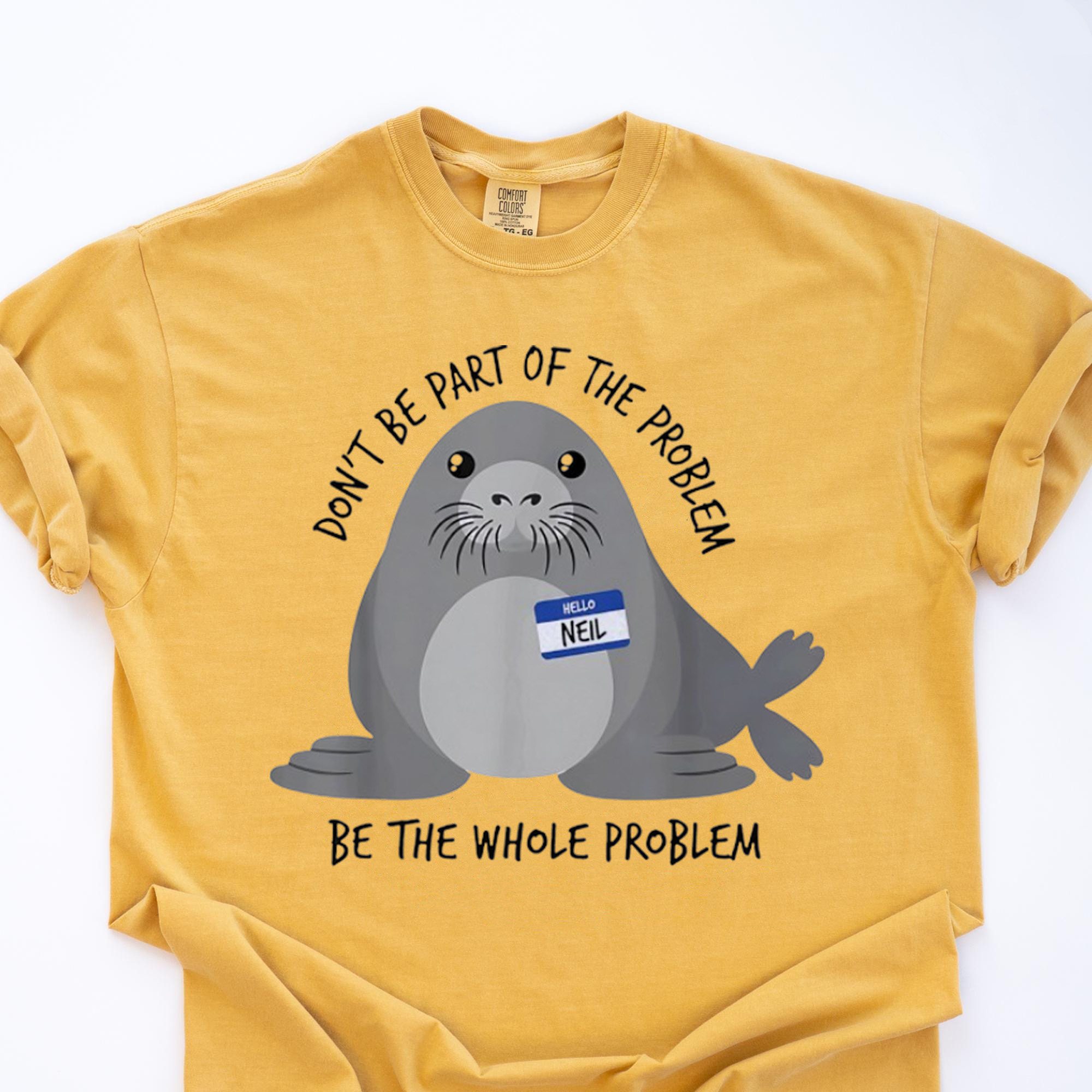 Neil The Seal Don’t Be Part Of The Problem Meme Graphic Tee Funny Shirt