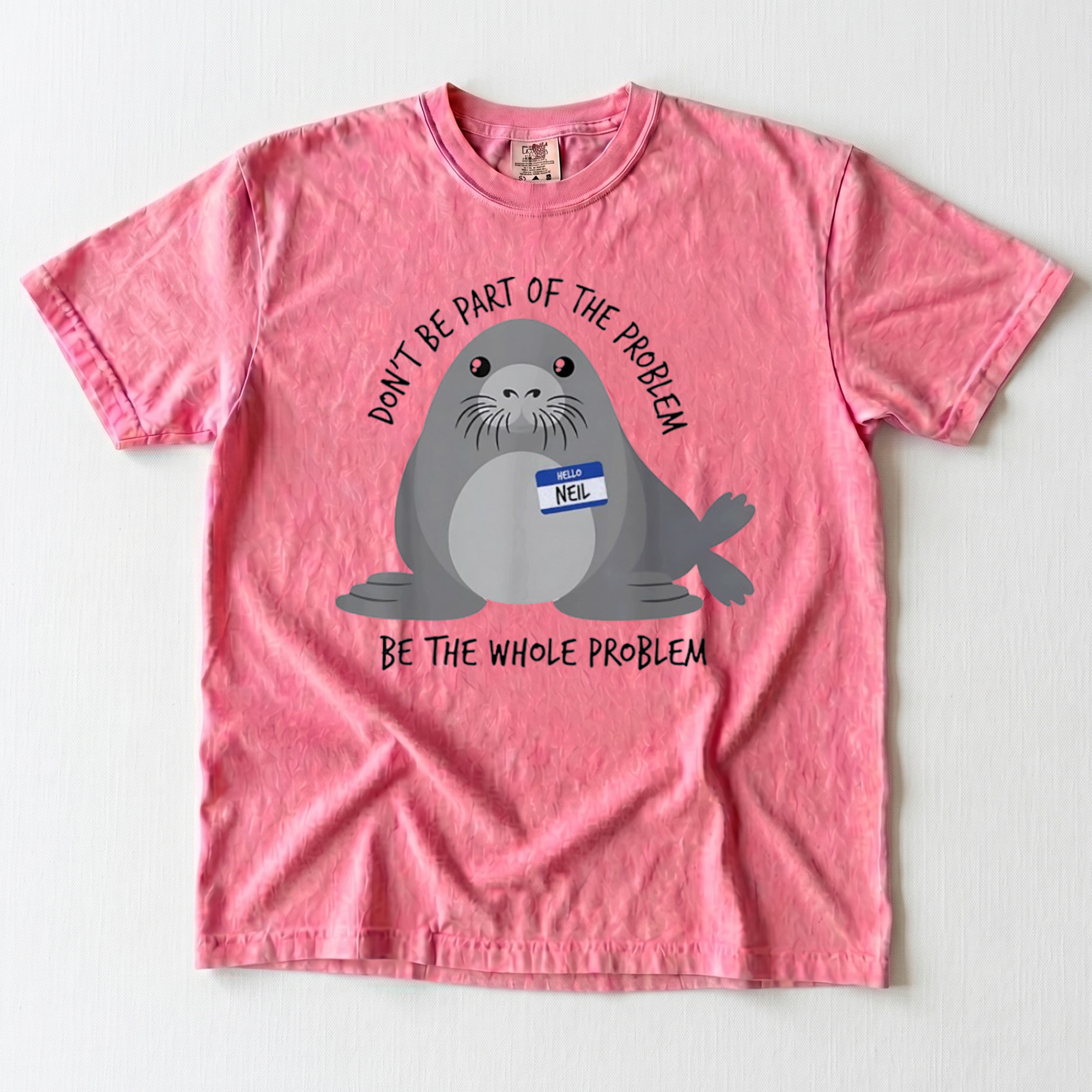 Neil The Seal Don’t Be Part Of The Problem Meme Graphic Tee Funny Shirt