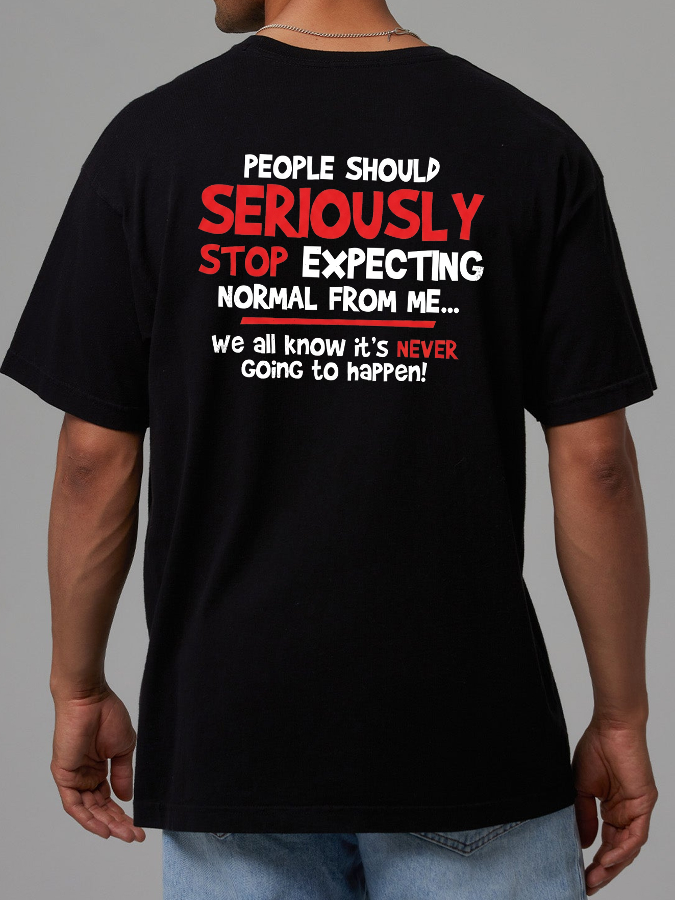 Stop Expecting Normal From Me Shirt - Funny Burnout Humor Tee