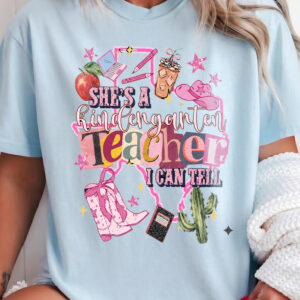 She's A Kindergarten Teacher I Can Tell Preppy Western Tee