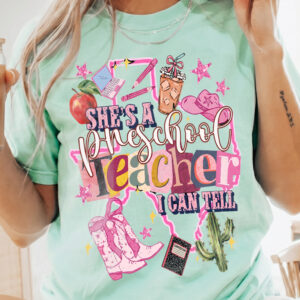 She's A Preschool Teacher I Can Tell Shirt - Preppy Western Tee