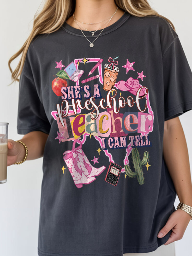 She's A Preschool Teacher I Can Tell Shirt - Preppy Western Tee