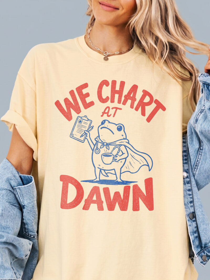 Funny Night Shift Nurse T-Shirt | We Chart At Dawn Frog Medical Tee