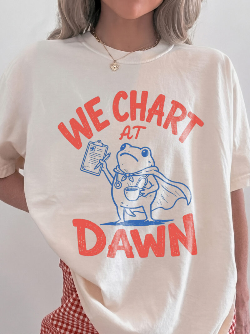 Funny Night Shift Nurse T-Shirt | We Chart At Dawn Frog Medical Tee