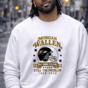 Morgan Wallen Still The Problem 2026 Tour Sweatshirt Baltimore
